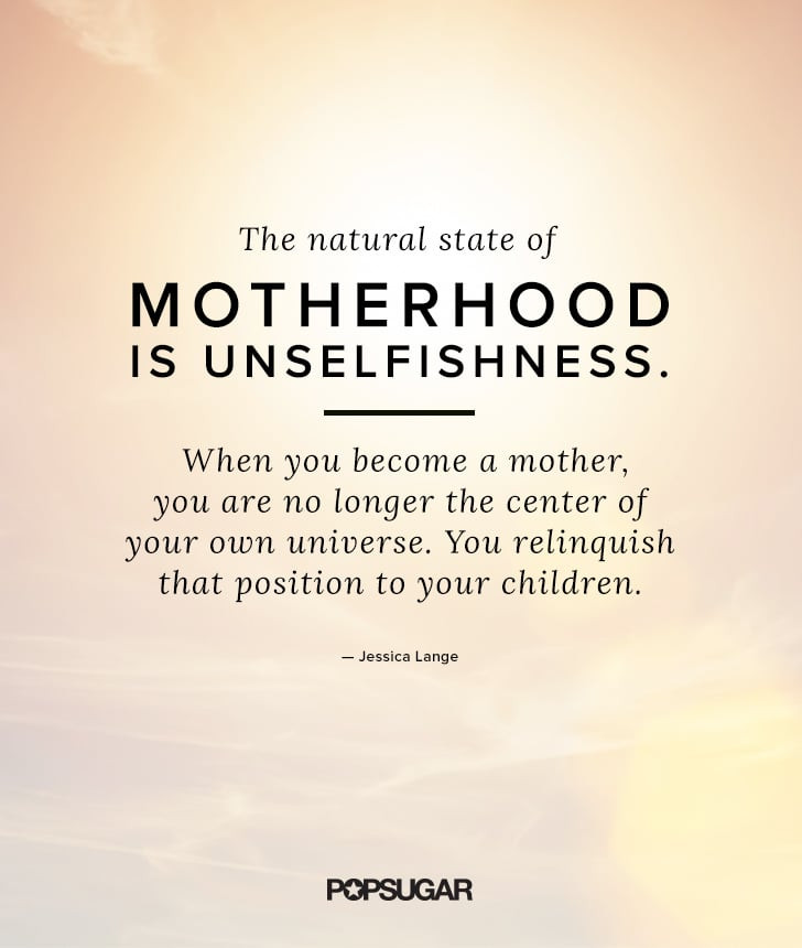 Quotes About Mothers
 Beautiful Motherhood Quotes For Mothers Day