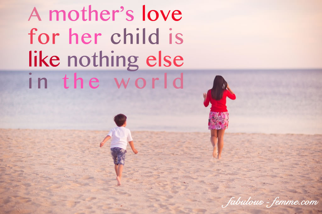 Quotes About Mothers Love For Her Child
 Quote A mother s love for her child