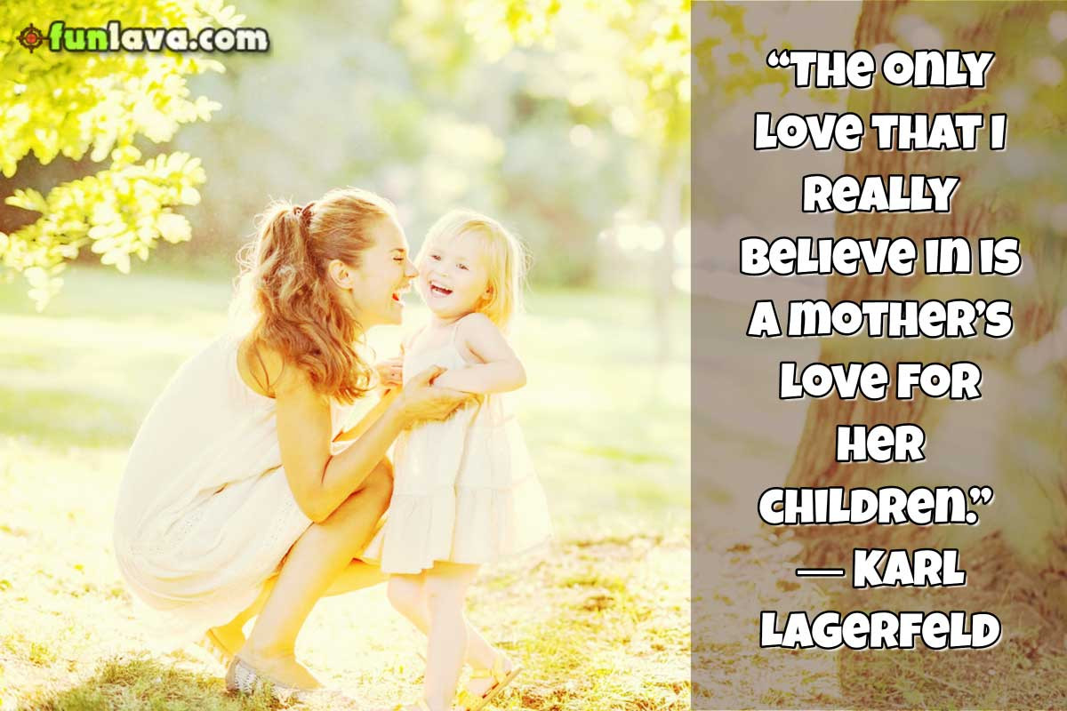 Quotes About Mothers Love For Her Child
 Lovely Mother Daughter Quotes 30 images