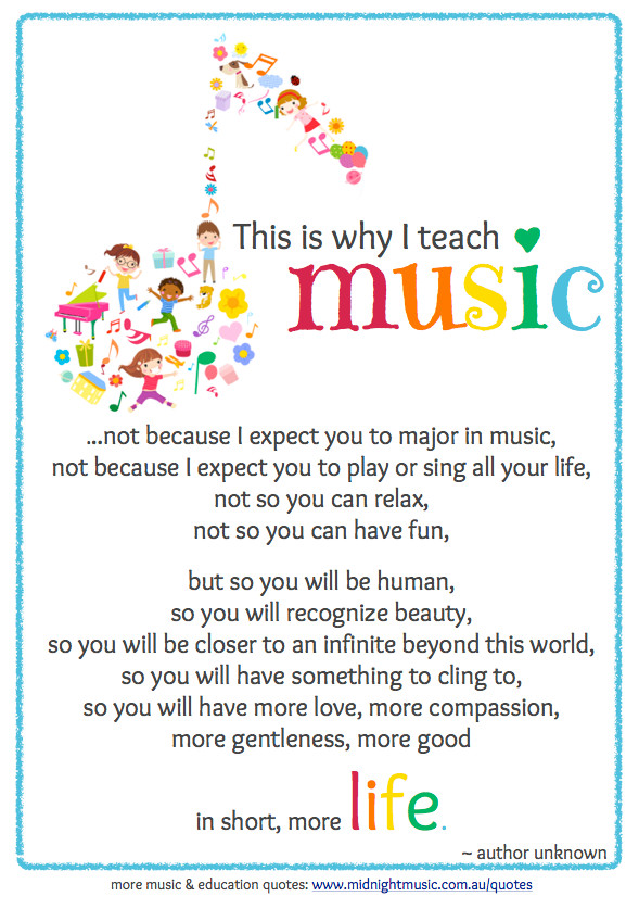 Quotes About Music Education
 Music education quote This is why I teach music
