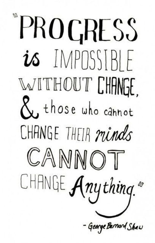Quotes About Positive Changes
 Quotes about Change in Life