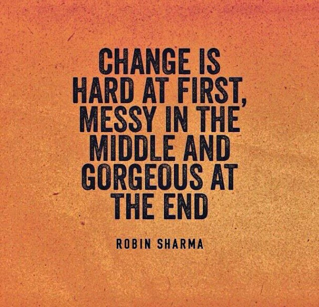 Quotes About Positive Changes
 All Things Education Change is hard at first