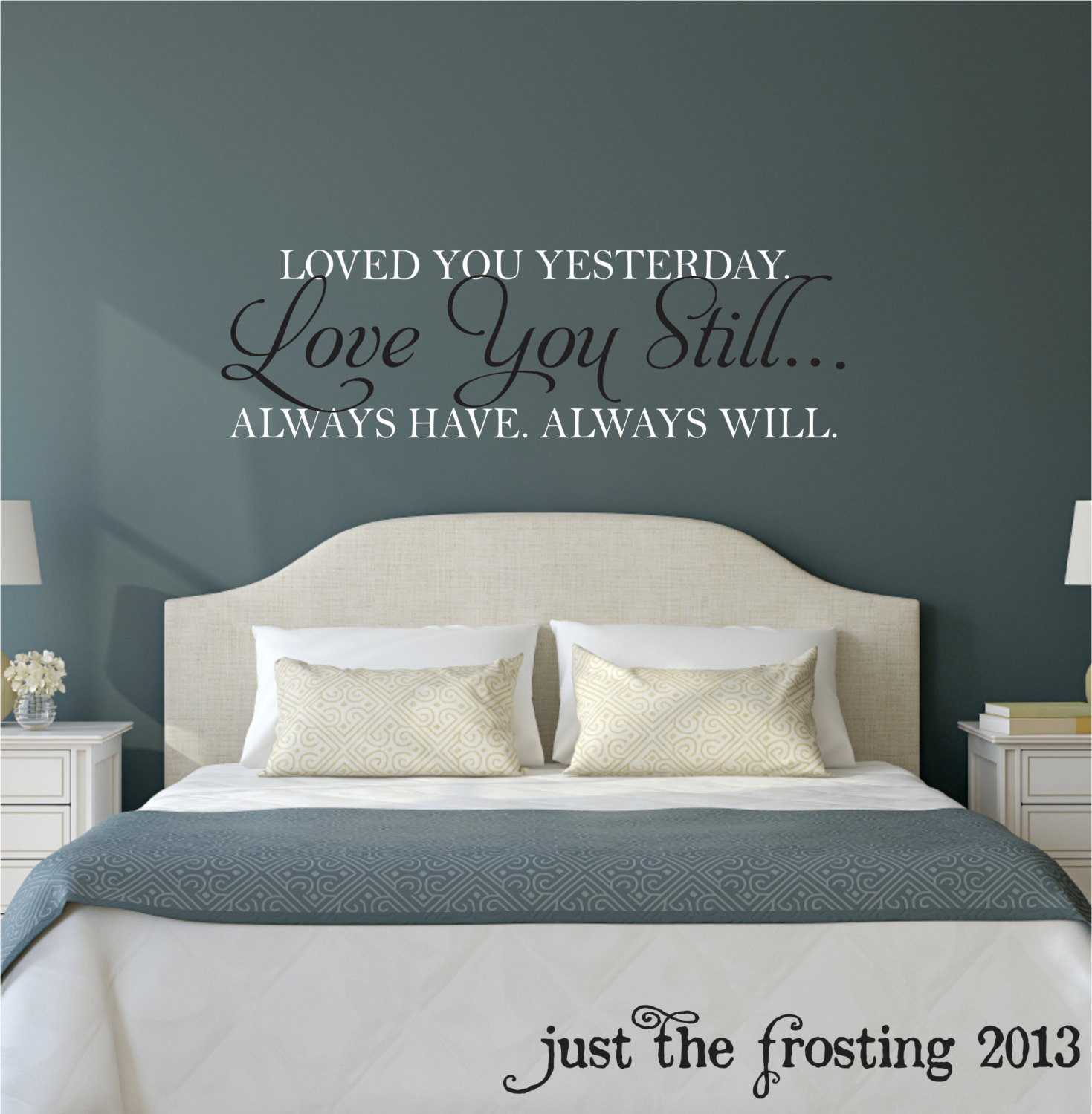 Quotes For Bedroom Wall
 Love You Still Master Bedroom Wall Decal Vinyl Wall Quote