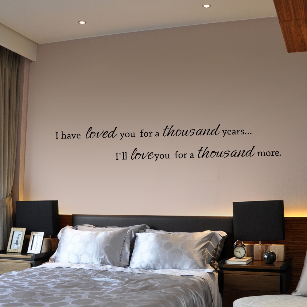 Quotes For Bedroom Wall
 I Have Loved You A Thousand Years Couple Bedroom Wall