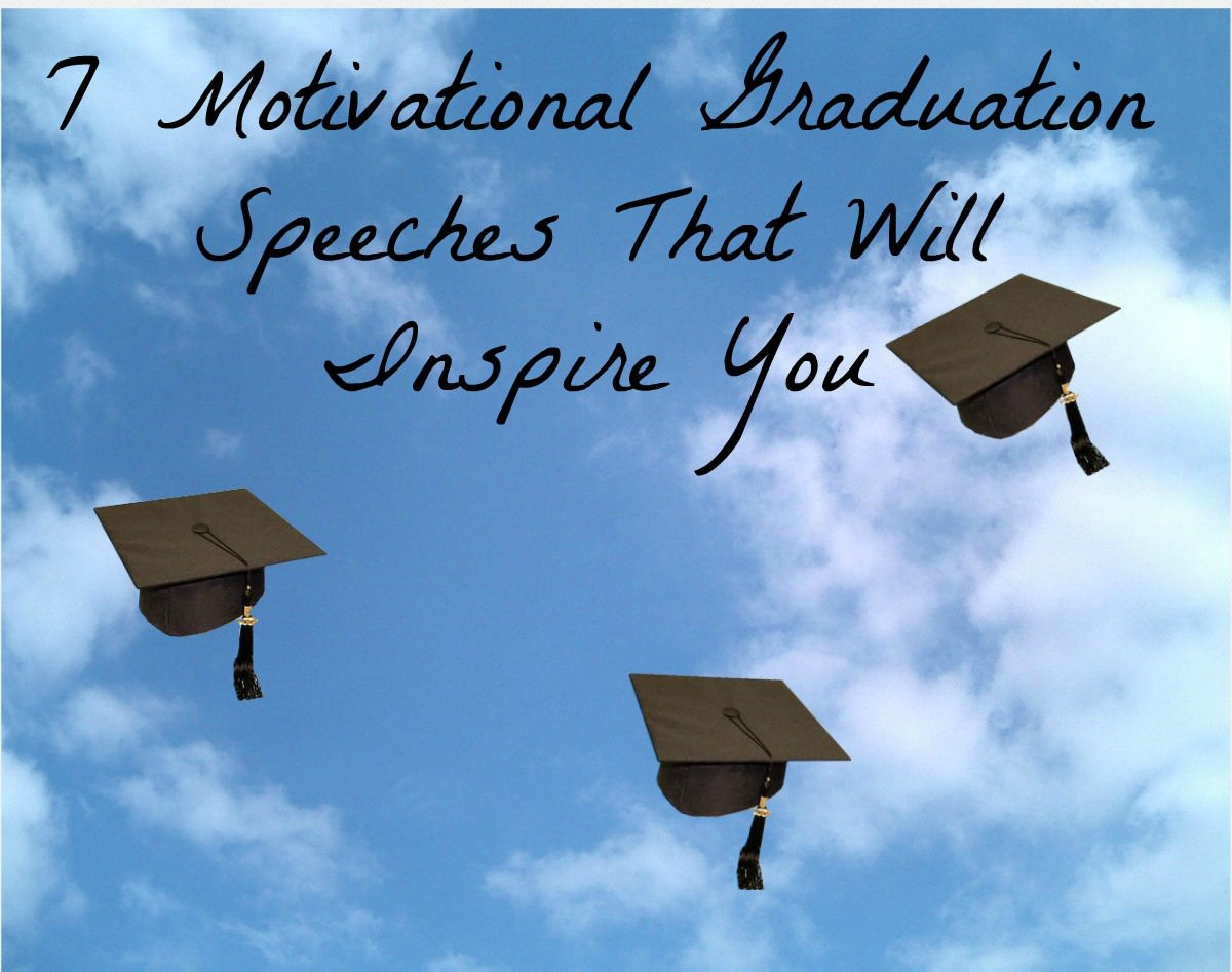 Quotes For Graduation Speech
 7 Graduation Speeches That Will Inspire You Famous
