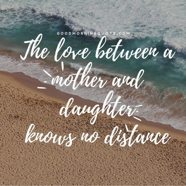 Quotes From Mother To Daughter
 100 Inspiring Mother Daughter Quotes