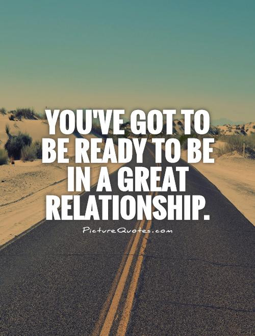 Ready For A Relationship Quotes
 The Best Ideas for Ready for A Relationship Quotes Best