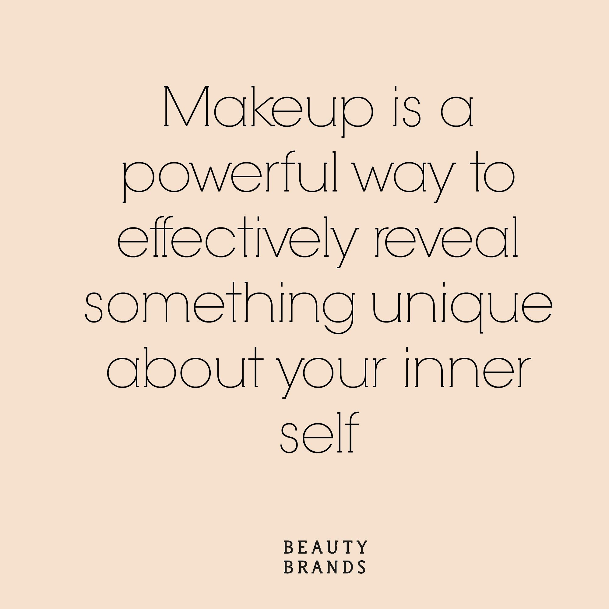 Relationship Makeup Quotes
 Makeup is a powerful way to effectively reveal something