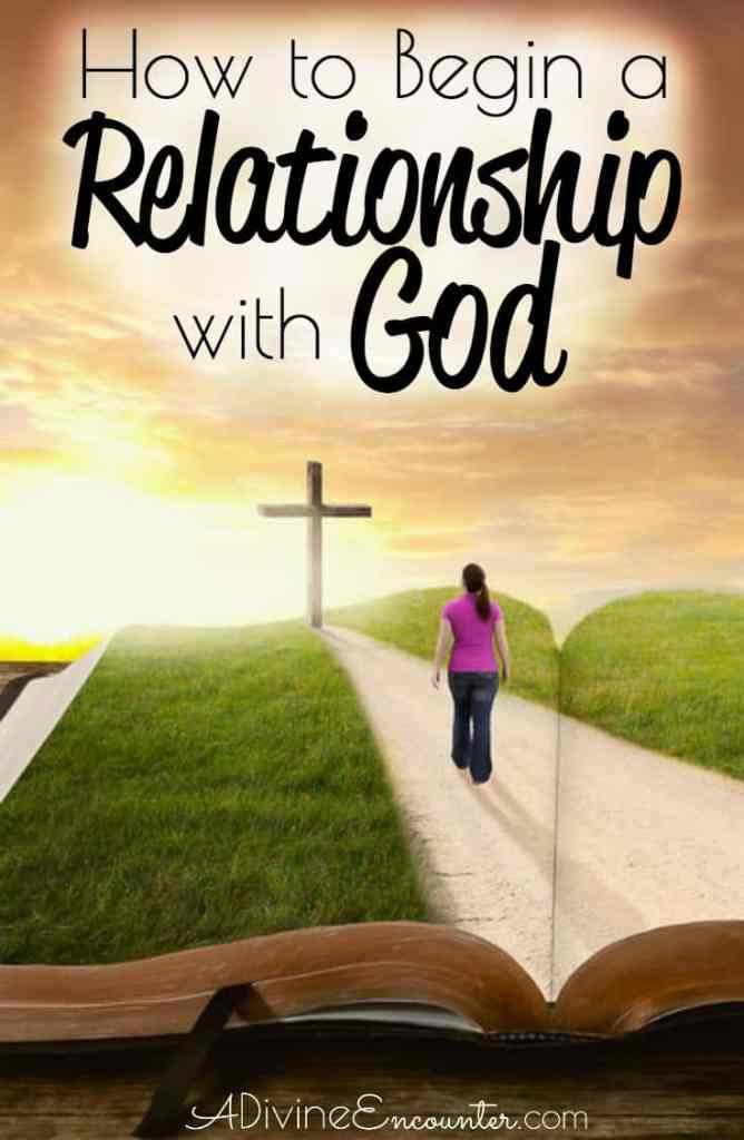 Relationships With God Quotes
 Begin a relationship with God A Divine Encounter