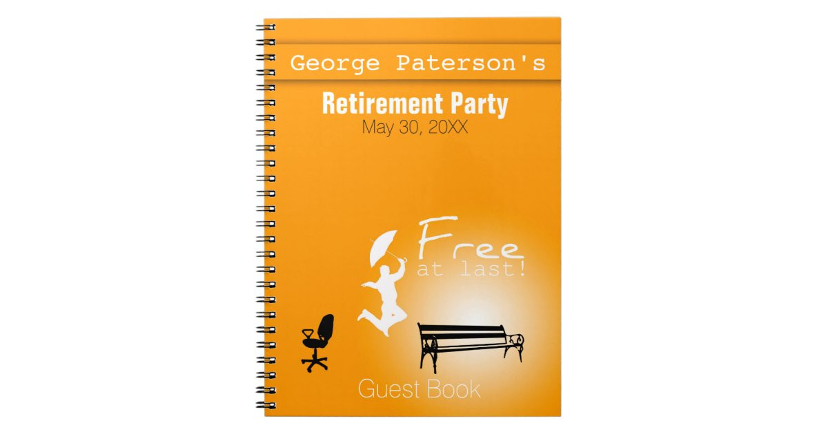 Retirement Party Guest Book Ideas
 Free at Last Retirement Party Guest Book Spiral Notebook