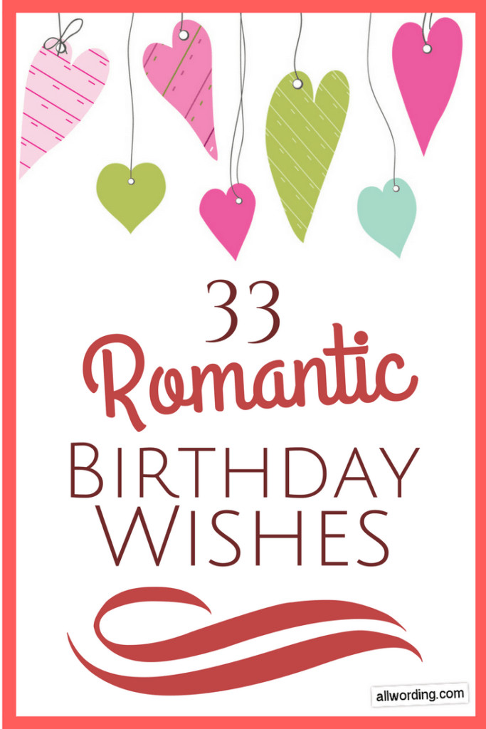 Romantic Birthday Cards
 33 Romantic Birthday Wishes That Will Make Your Sweetie