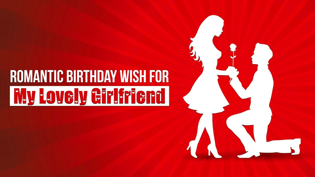 Romantic Birthday Quotes For Girlfriend
 Romantic Happy Birthday Wishes For Girlfriend