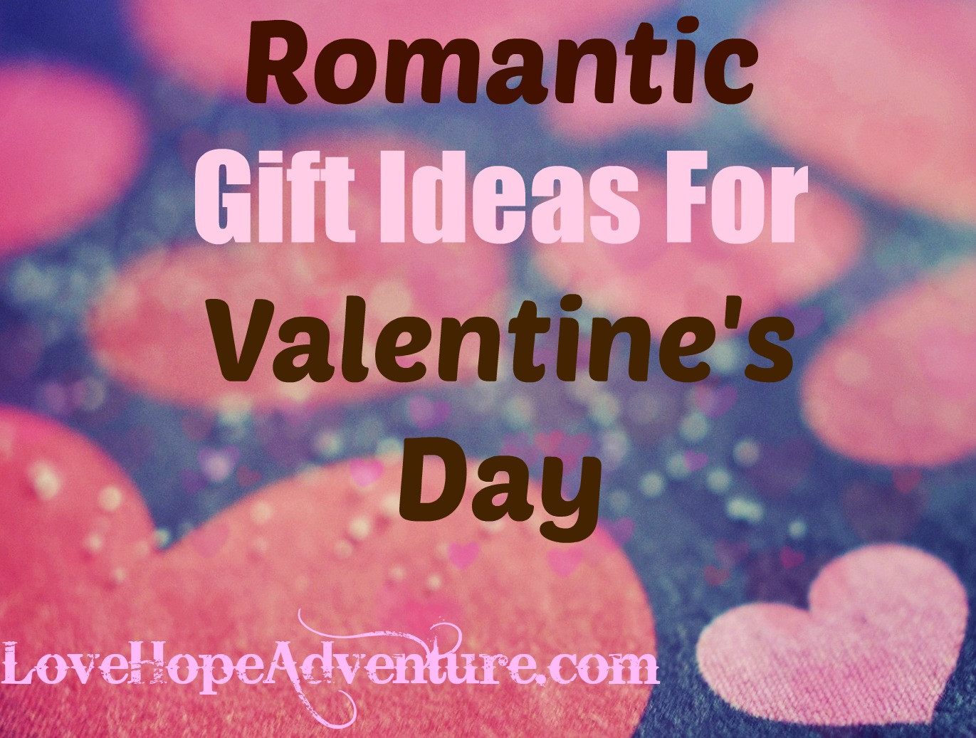 Romantic Valentine Day Gift Ideas
 Fun and Romantic Gift Ideas for Valentine s Day Love