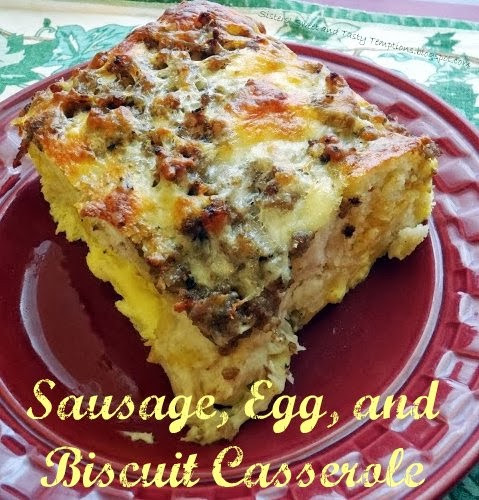 Sausage Egg Biscuit Casserole
 Sisters Sweet and Tasty Temptations Sausage Egg and