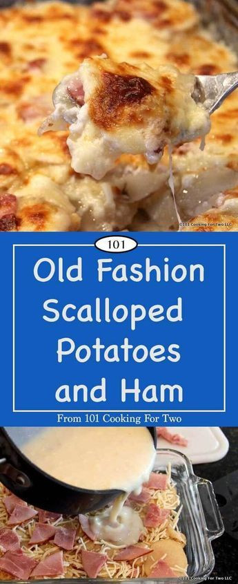 Scalloped Potatoes And Ham For Two
 Old Fashion Scalloped Potatoes and Ham