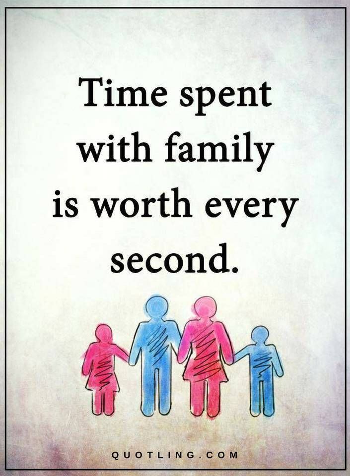 Second Family Quotes
 Family Quotes Time spent with family is worth every second