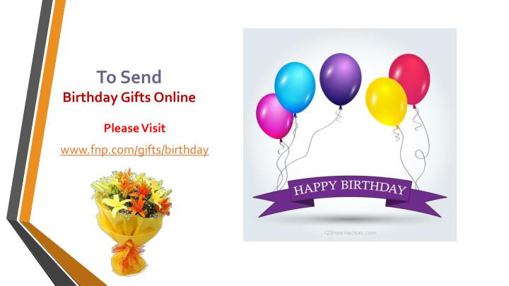 Send Birthday Gifts Online
 PPT line Birthday Gifts PowerPoint Presentation ID