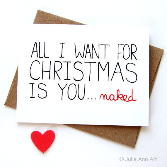 Sexy Christmas Quotes
 y Christmas Card Funny Christmas Card All I Want For