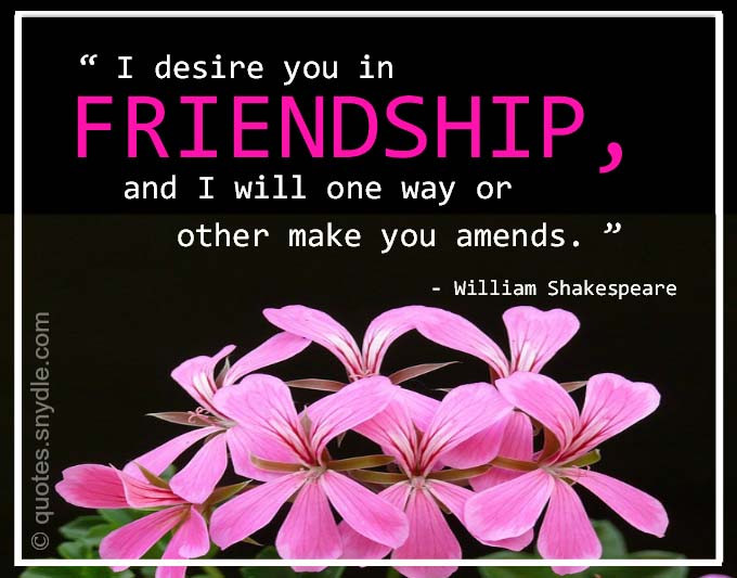 Shakespeare Quotes Friendship
 William Shakespeare Quotes and Sayings with Image Quotes