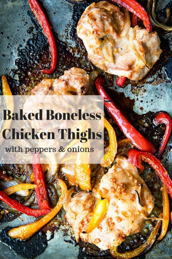 Sheet Pan Boneless Chicken Thighs
 Baked Boneless Chicken Thighs with Peppers and ions