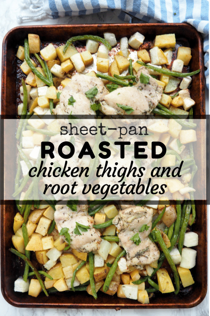 Sheet Pan Chicken Thighs And Vegetables
 Sheet Pan Roasted Chicken Thighs and Root Ve ables
