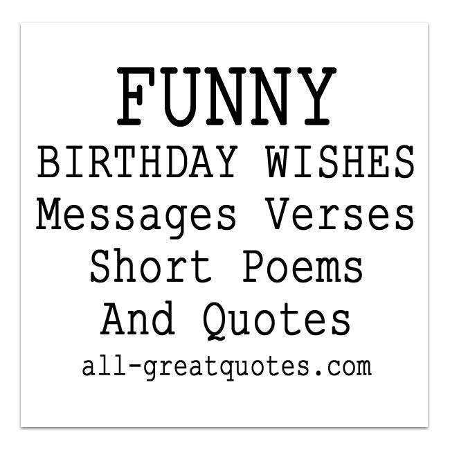 Short Funny Birthday Wishes
 Funny Birthday Wishes Poems Write Birthday Card Funny