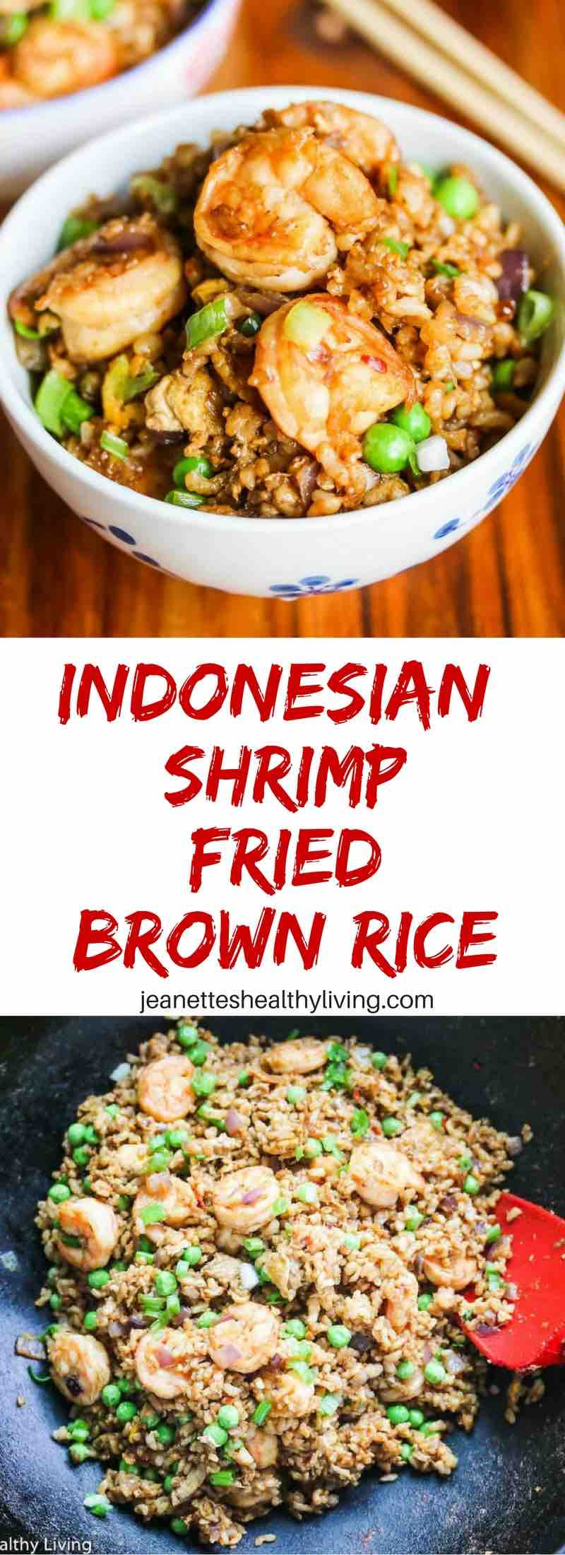 Shrimp Brown Rice Recipes
 Indonesian Shrimp Fried Brown Rice Recipe Jeanette s