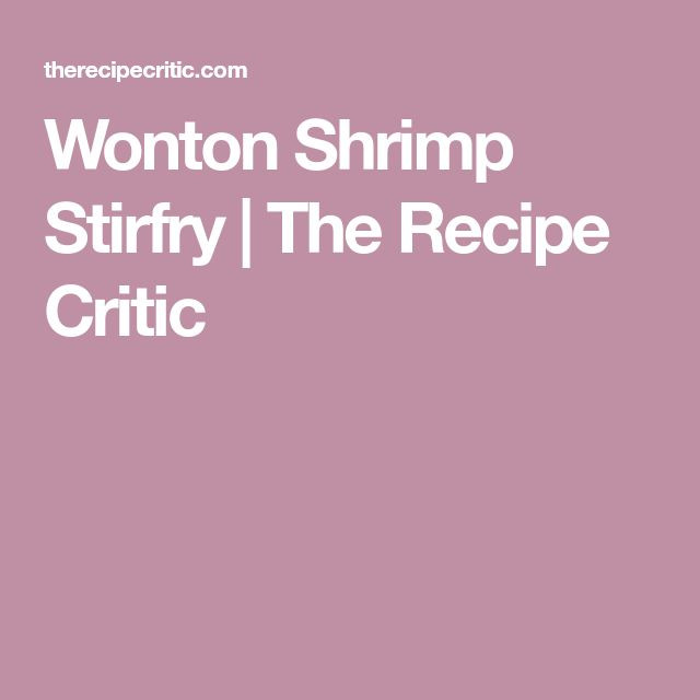 Shrimp Wonton Stir-Fry
 Wonton Shrimp Stirfry The Recipe Critic