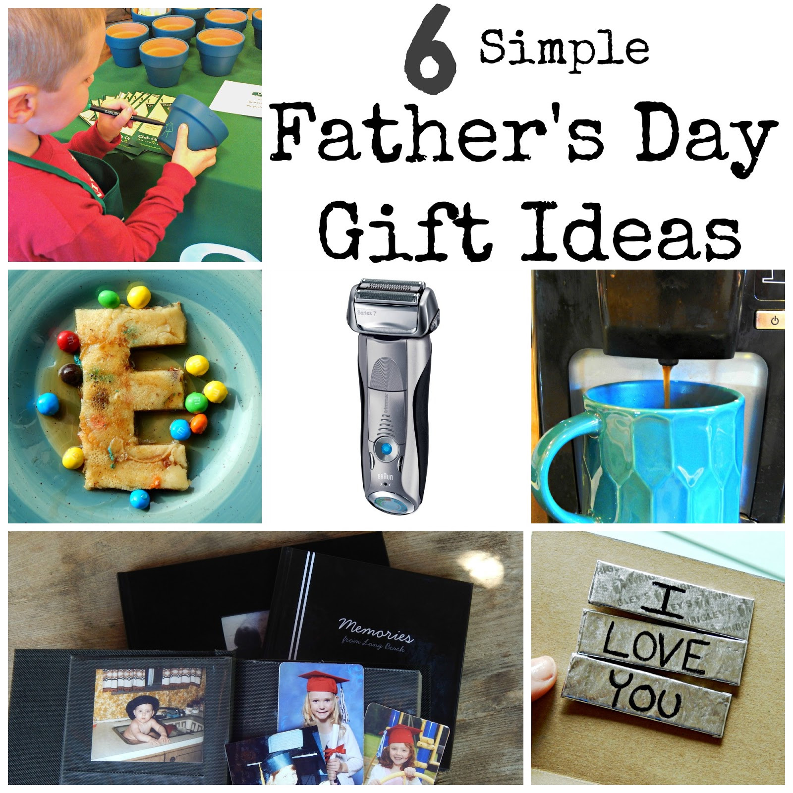 Simple Fathers Day Gift Ideas
 6 Simple Father s Day Gift Ideas Melissa Kaylene