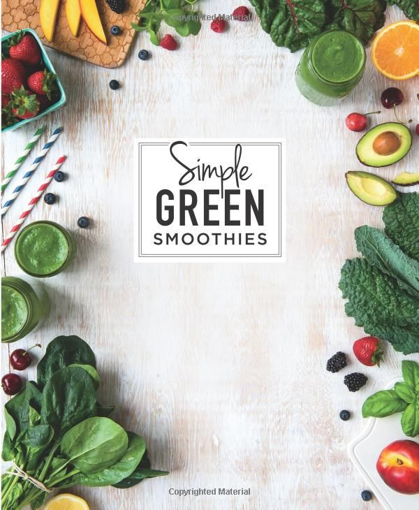 Simple Green Smoothies: 100+ Tasty Recipes To Lose Weight, Gain Energy, And Feel Great In Your Body
 Simple Green Smoothies with Jen and Jadah Amazon
