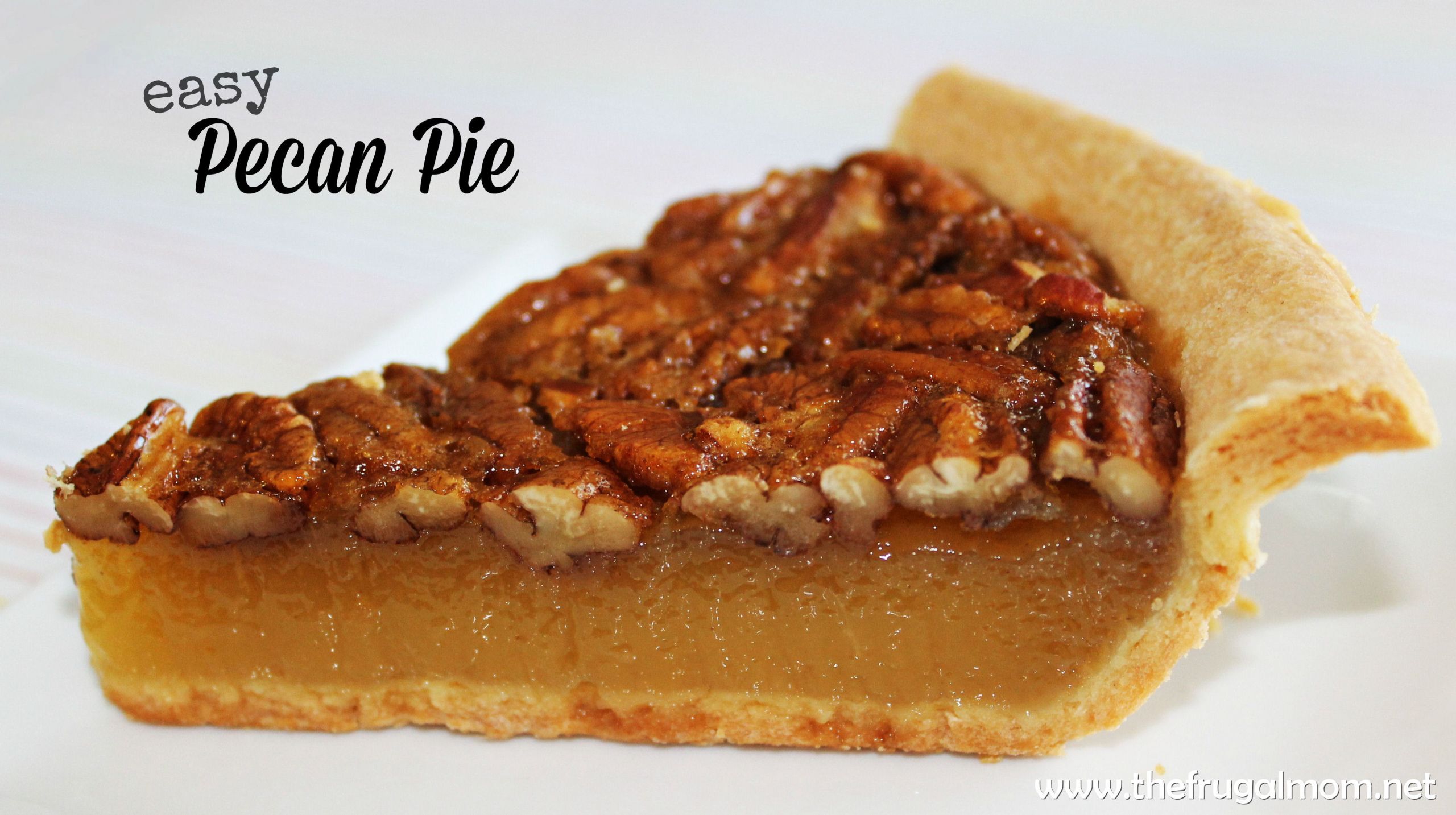 Simple Pecan Pie
 An Easy Pecan Pie Recipe The Entire Family Will Enjoy