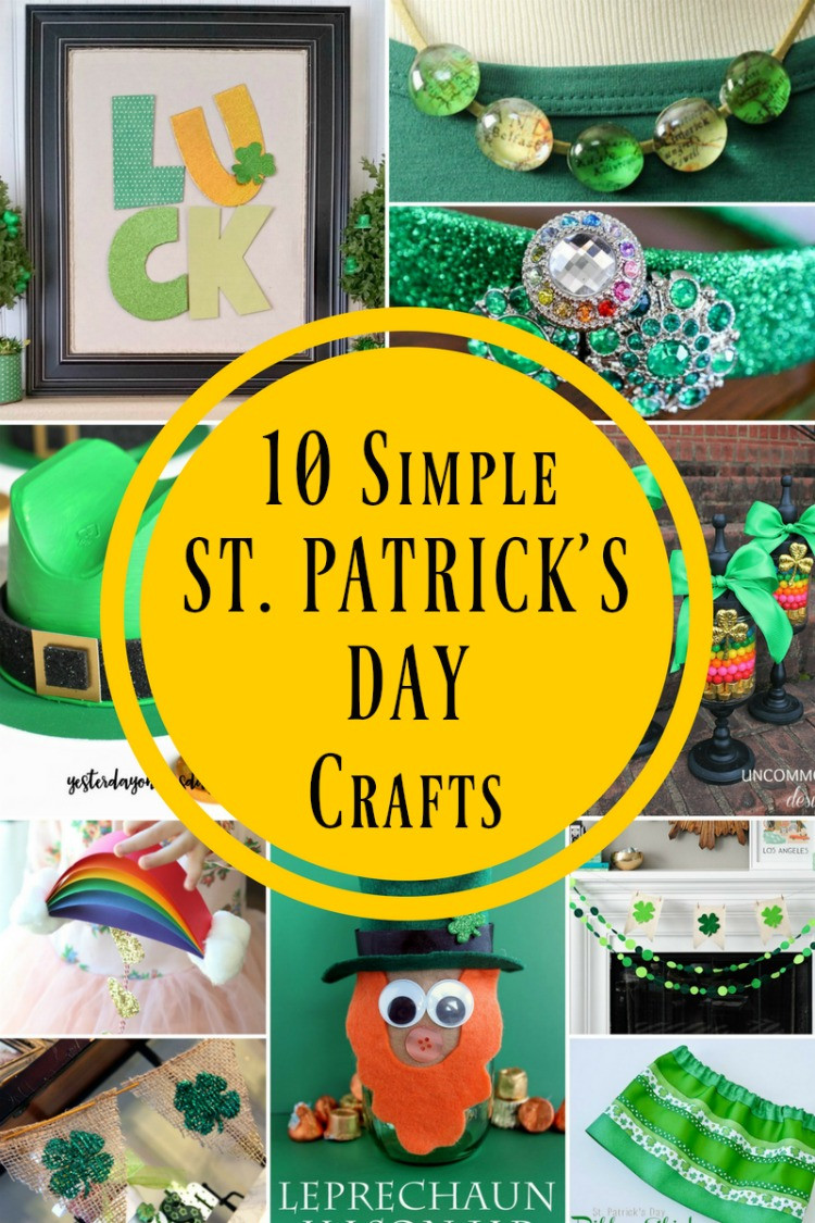 Simple St Patrick's Day Crafts
 10 Simple St Patrick s Day Crafts for a Pinch Proof Holiday