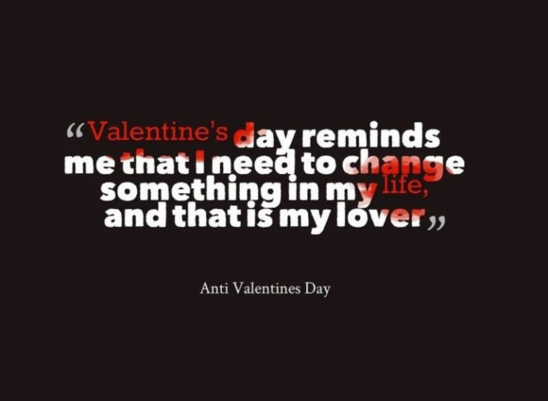 Singles Valentines Day Quotes
 Anti Valentines Day 2018 Quotes Singles