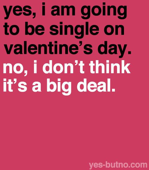 Singles Valentines Day Quotes
 9 Valentine s Day Quotes for Singles