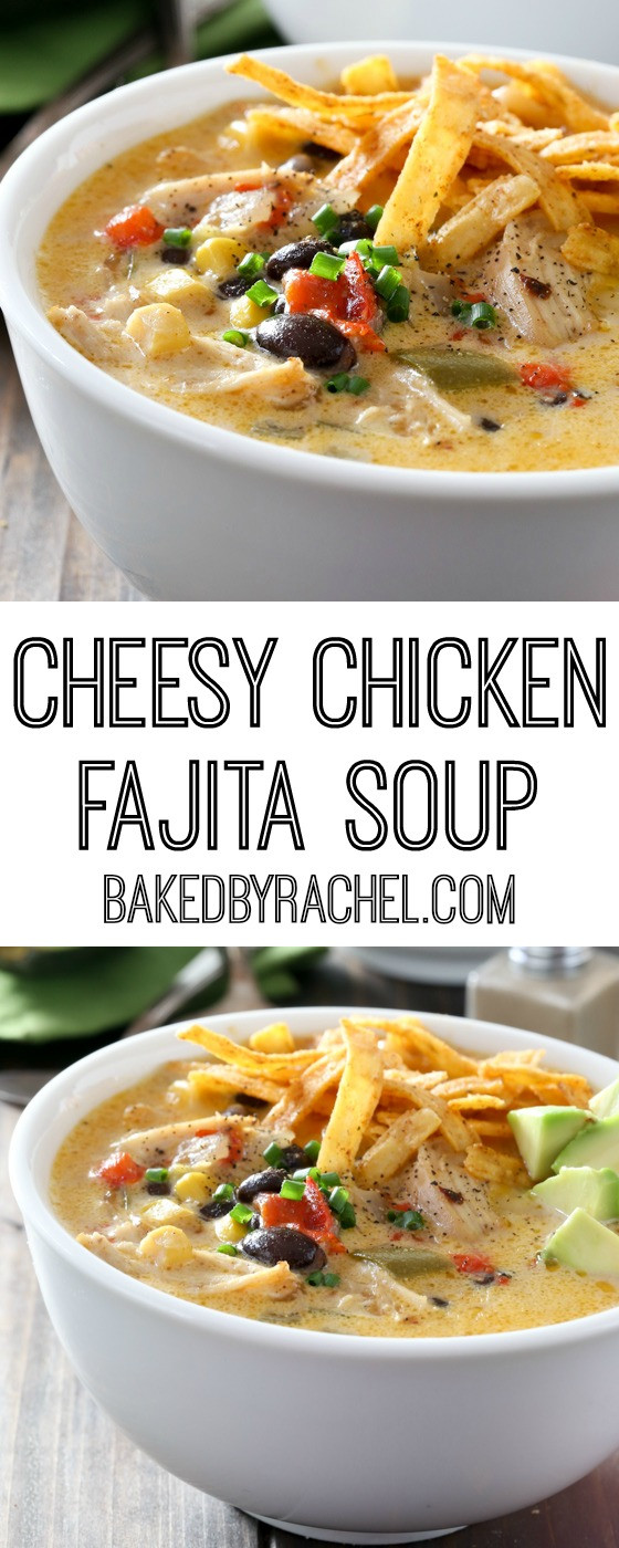 Slow Cooker Chicken Fajita Soup
 Baked by Rachel Cheesy Slow Cooker Chicken Fajita Soup