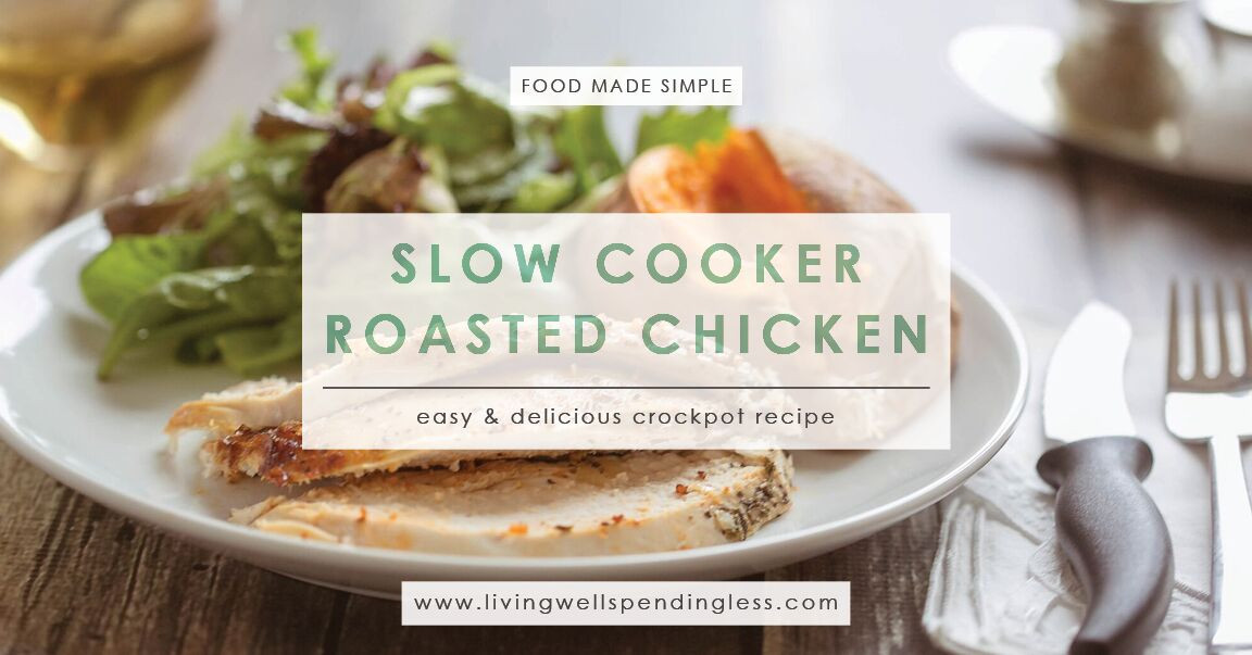 Slow Cooker Roasted Chicken
 Slow Cooker Roasted Chicken
