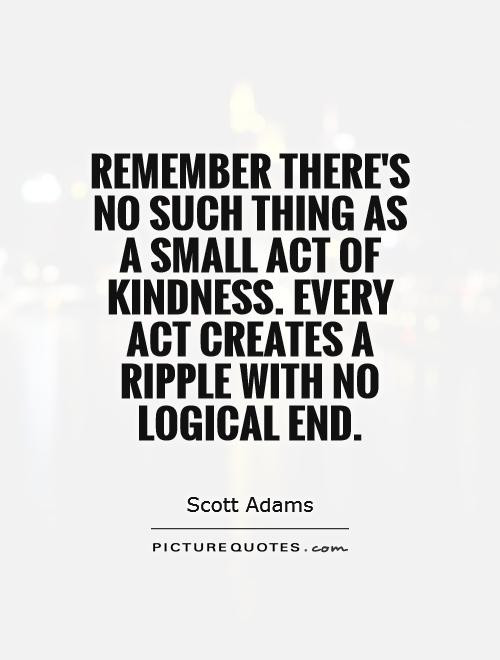 Small Acts Of Kindness Quotes
 Kindness Quotes And Sayings QuotesGram