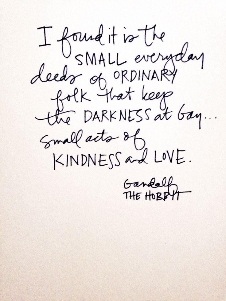 Small Acts Of Kindness Quotes
 Gandalf Small Acts Kindness Quotes QuotesGram