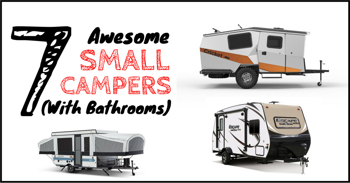 Small Trailer With Bathroom
 8 Perfect Small Campers with Bathrooms When Nature Calls