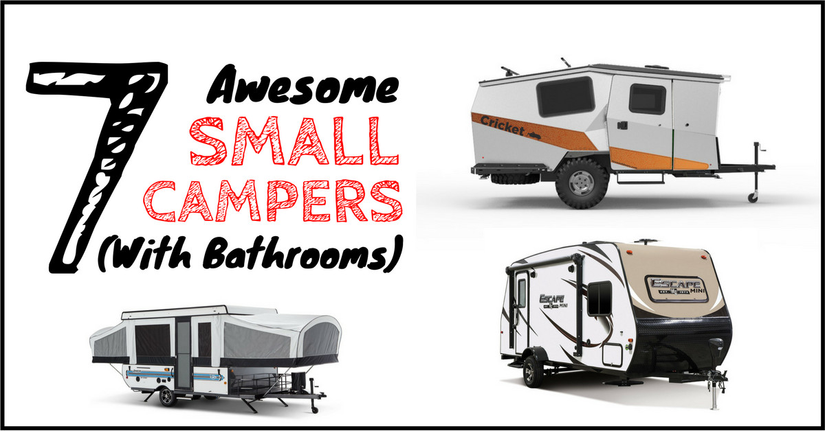 Smallest Camper With Bathroom
 8 Perfect Small Campers with Bathrooms When Nature Calls
