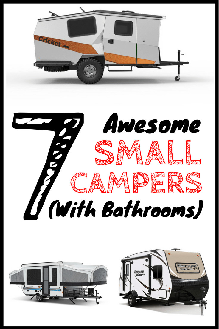 Smallest Camper With Bathroom
 7 Perfect Small Campers with Bathrooms When Nature Calls