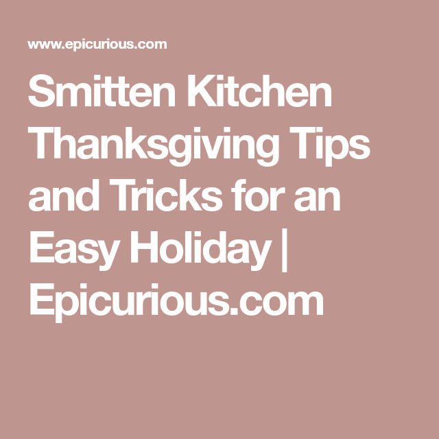Smitten Kitchen Thanksgiving
 How Smitten Kitchen s Deb Perelman Stays Sane on