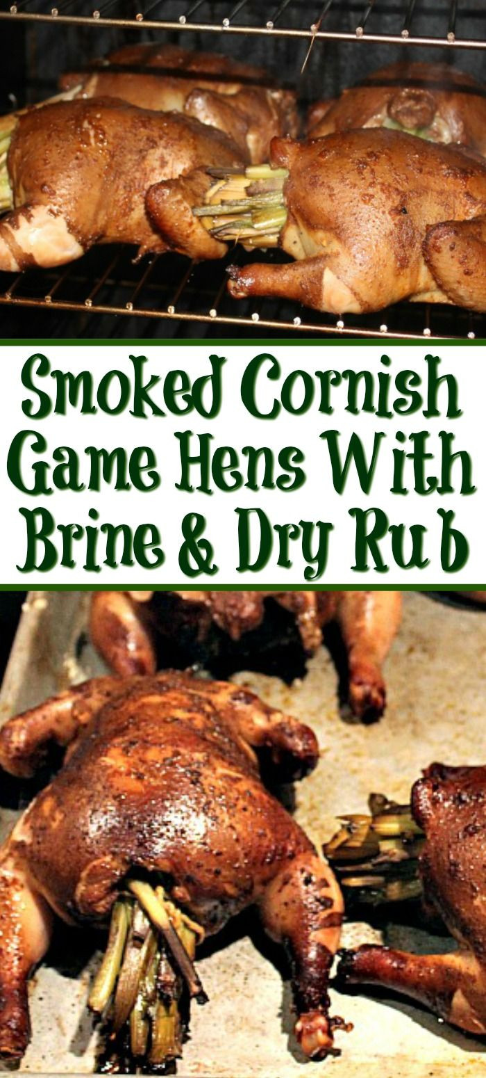 Smoked Cornish Game Hens Recipe
 These Smoked Cornish Game Hens With a Brine And Dry Rub