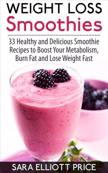 Smoothies Recipes To Lose Weight Fast
 Weight Loss Smoothies 33 Healthy and Delicious Smoothie