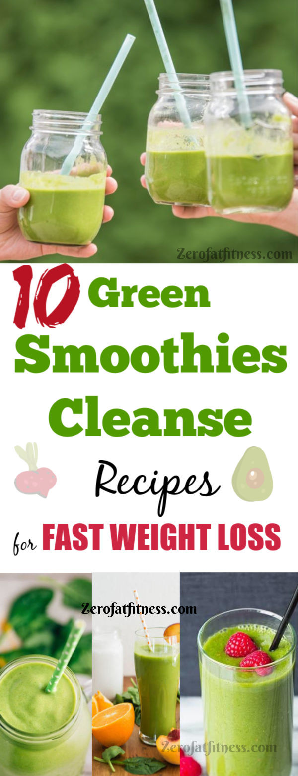 Smoothies Recipes To Lose Weight Fast
 10 Green Smoothie Cleanse Recipes to Lose Weight Fast at Home