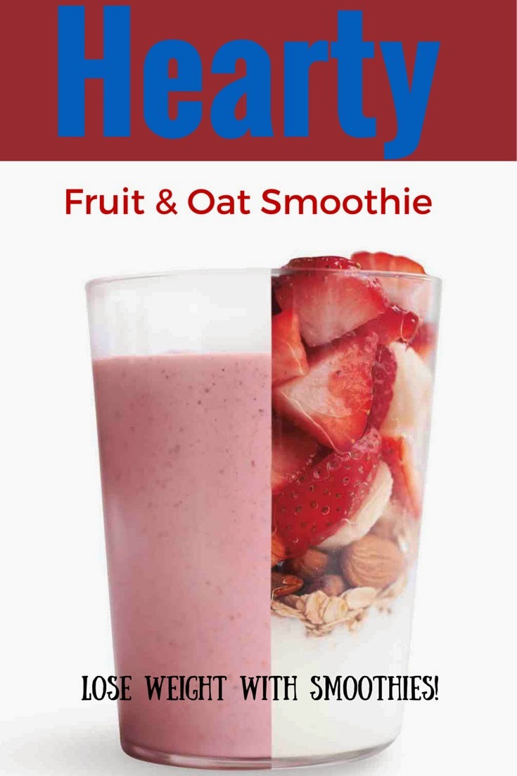 Smoothies Recipes To Lose Weight Fast
 Healthy Fruit And Oat Smoothie Lose Weight With Smoothies