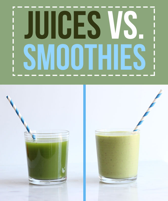 Smoothies Vs Juicing
 Juices vs Smoothies