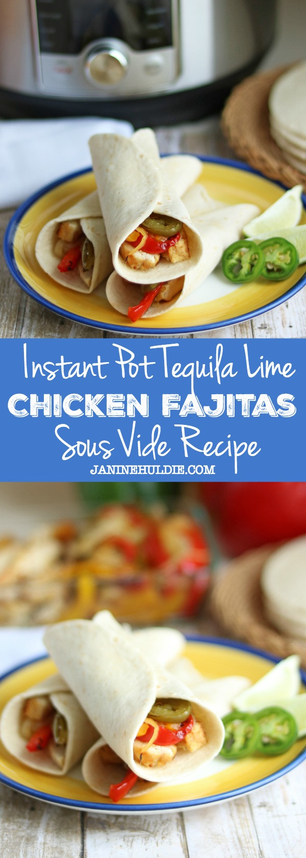 Sous Vide Chicken Fajitas
 Instant Pot Tequila and Lime Chicken Fajitas Sous Vide Recipe