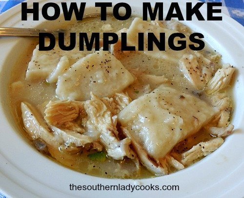 Southern Dumplings Recipe
 HOW TO MAKE DUMPLINGS The Southern Lady Cooks