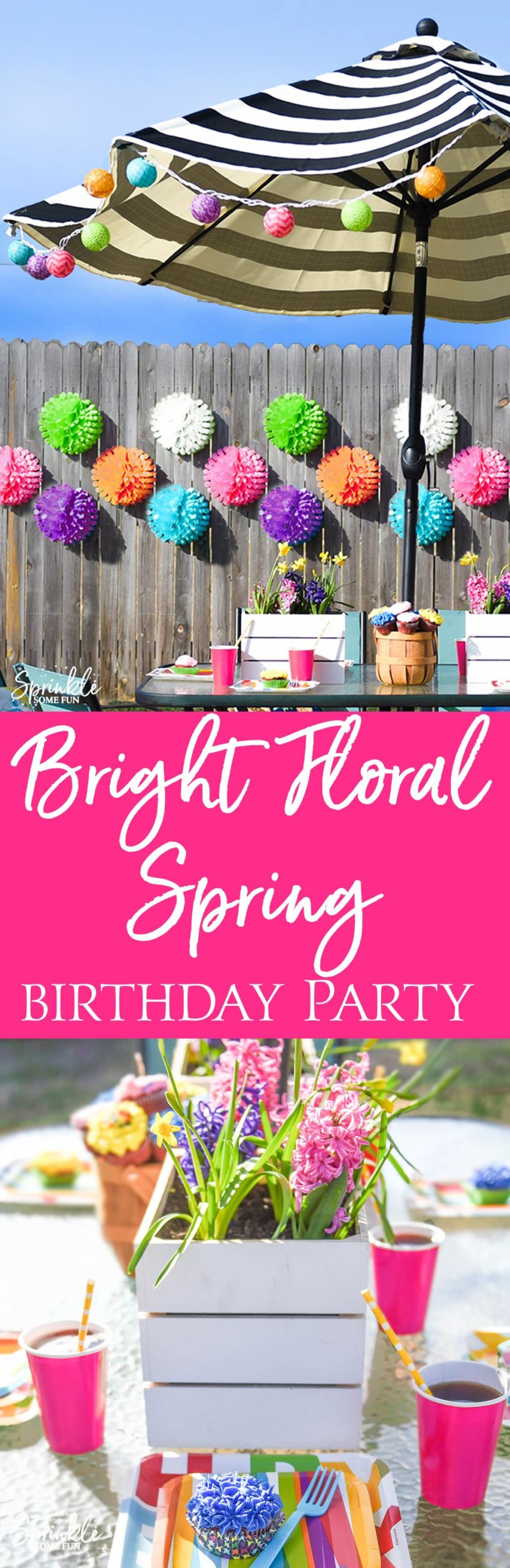 Spring Birthday Party Ideas
 Bright Floral Spring Birthday Party • Sprinkle Some Fun